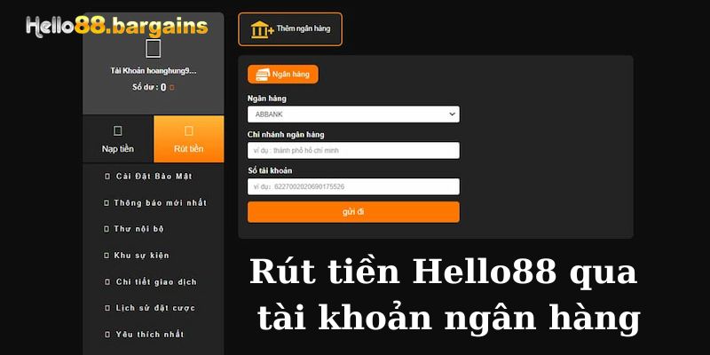 Rút tiền Hello88: Các bước giải ngân tiền cược nhanh chóng 3 Hướng dẫn rút tiền Hello88 qua tài khoản ngân hàng